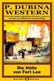 P. Dubina Western 42: Die Hölle von Fort Lee (eBook, ePUB)