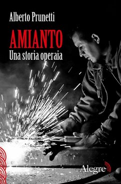 Amianto. Una storia operaia - Prunetti, Alberto
