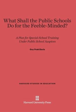 What Shall the Public Schools Do for the Feeble-Minded? - Davis, Guy Pratt