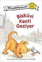 Okuyabiliyorum 3 - Bisküvi Kenti Geziyor - Satin Capucilli, Alyssa