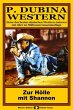 P. Dubina Western 49: Zur Hölle mit... - Bild 1