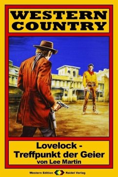 WESTERN COUNTRY 13: Lovelock - Treffpunkt der Geier (eBook, ePUB) - Martin, Lee