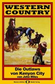 WESTERN COUNTRY 19: Die Outlaws von Kenyon City (eBook, ePUB)
