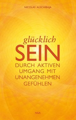 GLÜCKLICH SEIN (eBook, ePUB) - Alschibaja, Nicolas