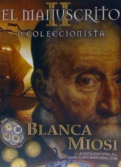 El manuscrito II. El coleccionista - Miosi Zuzanaga, Blanca Estela