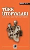 Türk Ütopyalari - Usta, Sadik