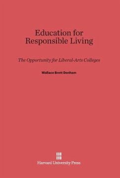 Education for Responsible Living - Donham, Wallace Brett