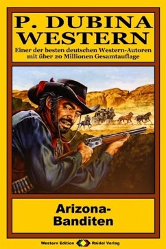 Cover P. Dubina Western 47: Arizona-Banditen (eBook, ePUB)