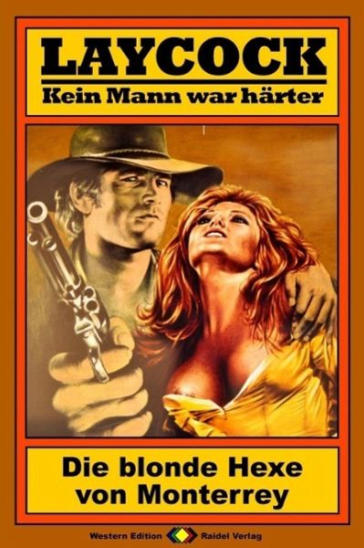 Die blonde Hexe von Monterrey / Laycock Western Bd.30 (eBook, ePUB)