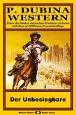 P. Dubina Western 54: Der Unbesiegbare (eBook, ePUB)