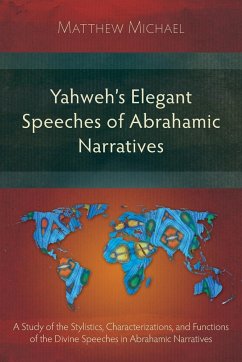 Yahweh's Elegant Speeches of the Abrahamic Narratives - Michael, Matthew