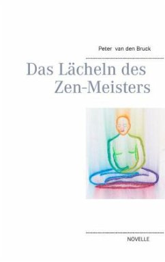 Das Lächeln des Zen-Meisters - Bruck, Peter van den