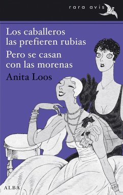 Los caballeros las prefieren rubias : pero se casan con las morenas - Loos, Anita