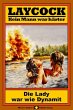 Die Lady war wie Dynamit / Laycock... - Bild 1