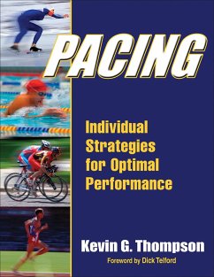 Pacing: Individual Strategies for Optimal Performance - Thompson, Kevin