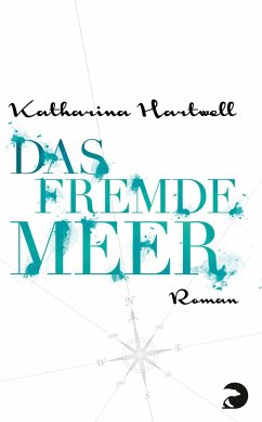 Das Fremde Meer - Hartwell, Katharina