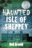 Haunted Isle of Sheppey (eBook, ePUB)