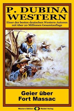P. Dubina Western 45: Geier über Fort Massac (eBook, ePUB) Cover P. Dubina Western 45: Geier über Fort Massac (eBook, ePUB)