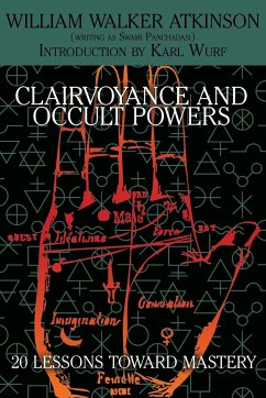 Clairvoyance and Occult Powers - Atkinson, William Walker; Panchadasi, Swami