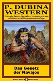 P. Dubina Western 53: Das Gesetz der Navajos (eBook, ePUB)