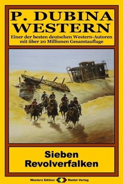 Cover P. Dubina Western 55: Sieben Revolverfalken (eBook, ePUB)