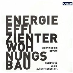 Wohnmodelle Bayern - Energieeffizienter Wohnungsbau - Pawlitschko, Roland
