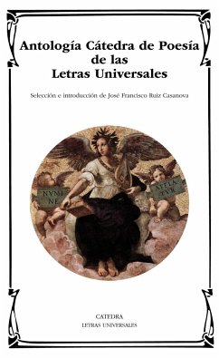 Antología cátedra de poesía de las letras universales - Ruiz Casanova, José Francisco