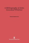 A Bibliography of John Greenleaf Whittier