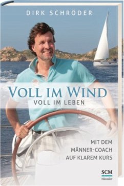 Voll im Wind - voll im Leben - Schröder, Dirk