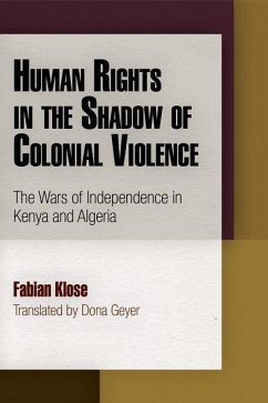 Human Rights in the Shadow of Colonial Violence (eBook, ePUB) - Klose, Fabian
