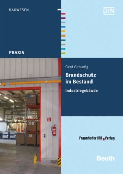 Industriegebäude / Brandschutz im Bestand - Geburtig, Gerd;Geburtig, Gerd