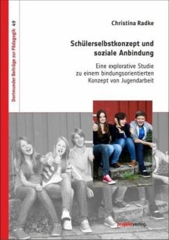 Schülerselbstkonzept und soziale Anbindung - Radke, Christina