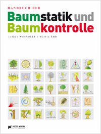 Handbuch der Baumstatik und Baumkontrolle - Wessolly, Lothar; Erb, Martin