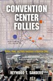 Convention Center Follies (eBook, ePUB)