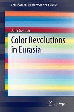 Color Revolutions in Eurasia - Gerlach, Julia