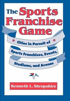 The Sports Franchise Game (eBook, ePUB) - Shropshire, Kenneth L.