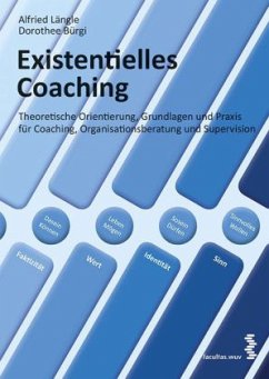 Existentielles Coaching - Längle, Alfried;Bürgi, Dorothee