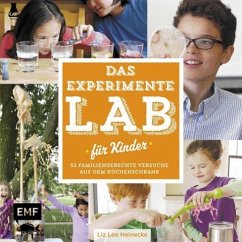 Das Experimente-Lab für Kinder - Heinecke, Liz L.