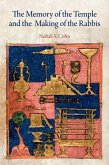 The Memory of the Temple and the Making of the Rabbis (eBook, ePUB) The Memory of the Temple and the Making of the Rabbis (eBook, ePUB)
