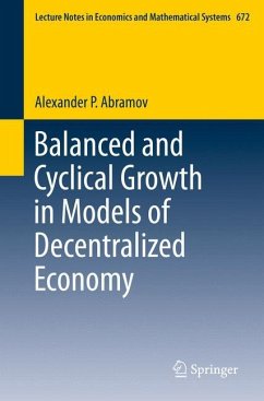 Balanced and Cyclical Growth in Models of Decentralized Economy - Abramov, Alexander P.