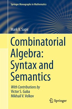 Combinatorial Algebra: Syntax and Semantics - Sapir, Mark V.