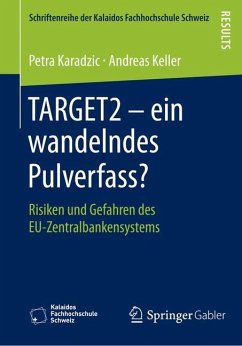 TARGET2 ¿ ein wandelndes Pulverfass? - Karadzic, Petra;Keller, Andreas