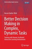 Better Decision Making in Complex, Dynamic Tasks