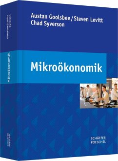 Mikroökonomik - Goolsbee, Austan;Levitt, Steven;Syverson, Chad