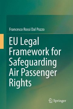 EU Legal Framework for Safeguarding Air Passenger Rights - Rossi dal Pozzo, Francesco