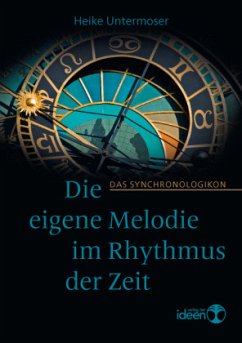 Die eigene Melodie im Rhythmus der Zeit - Untermoser, Heike