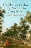 The Pleasure Garden, from Vauxhall to Coney Island (eBook, ePUB)