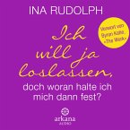 Ich will ja loslassen, doch woran halte ich mich dann fest? (MP3-Download)