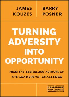 Turning Adversity Into Opportunity (eBook, PDF) - Kouzes, James M.; Posner, Barry Z.