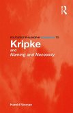 Routledge Philosophy GuideBook to Kripke and Naming and Necessity (eBook, PDF)